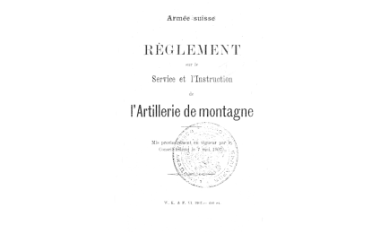 REGLEMENT sur le Service et l`Instruction de l`Artillerie de montagne